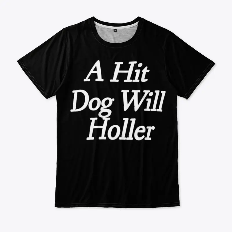 A Hit Dog Will Holler